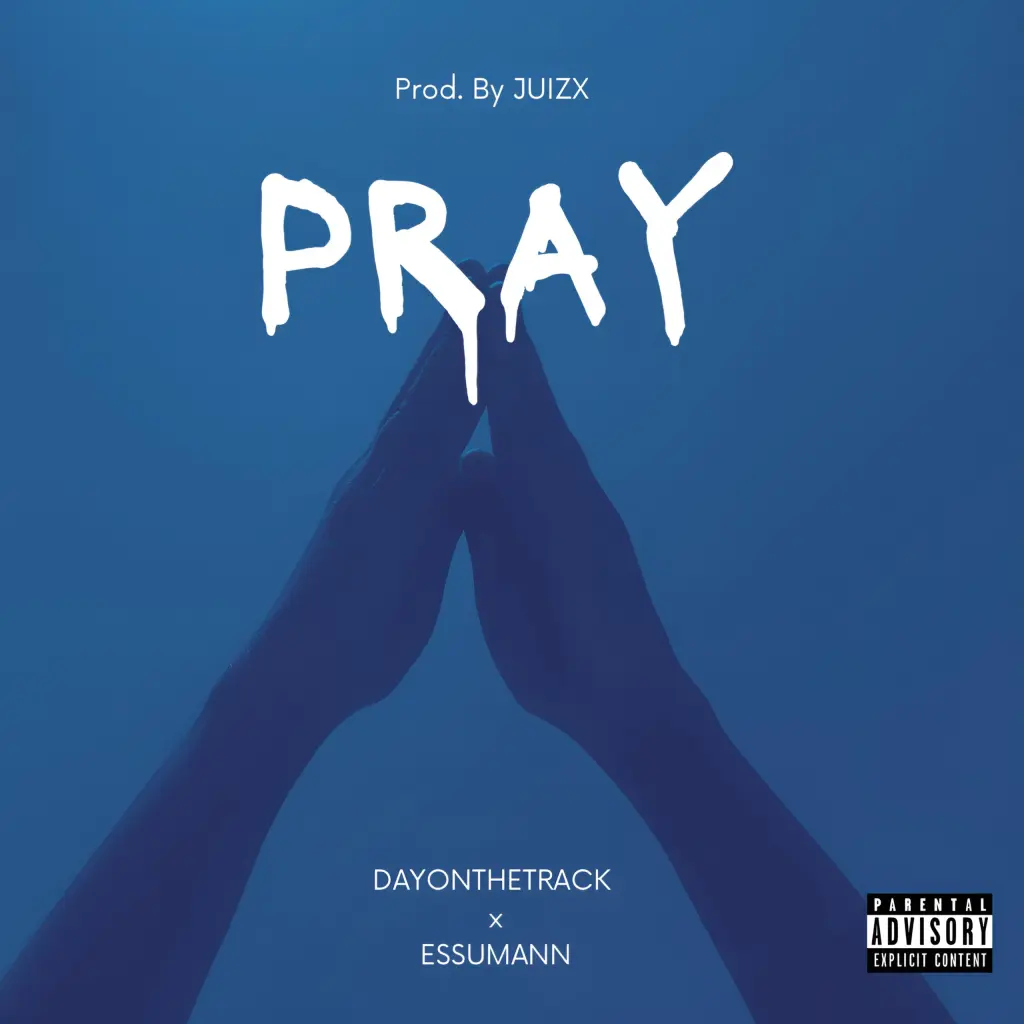 Dayonthetrack – Pray Ft. Essumann