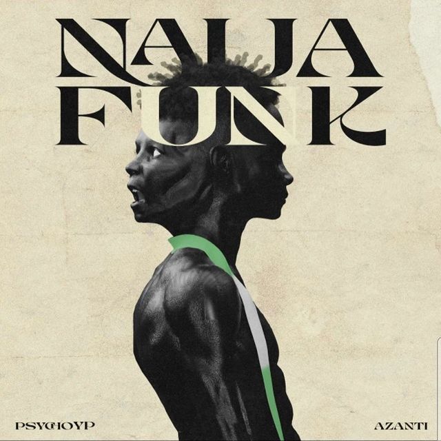 PsychoYP - Naija Funk Ft. Azanti