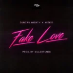 StarBoy – Fake Love Ft. Duncan Mighty & Wizkid