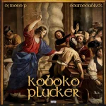 DJ Mono P – Koboko Plucker Ft. Odumodublvck