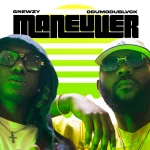 Gnewzy – Maneuver Ft. Odumodublvck