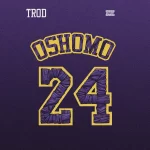TROD-–-Oshomo