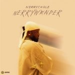 Nerryckole – Shine Ft. Seyi Vibez